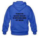 Todays Good Mood Is Sponsored By Beer  Heavy Blend Adult Zip Hoodie - royal blue