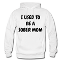 I Used To Be A Sober Mom Heavy Blend Adult Hoodie - white