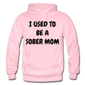 I Used To Be A Sober Mom Heavy Blend Adult Hoodie - light pink