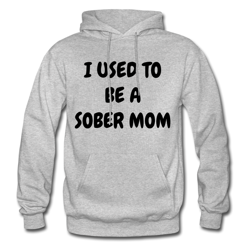 I Used To Be A Sober Mom Heavy Blend Adult Hoodie - heather gray