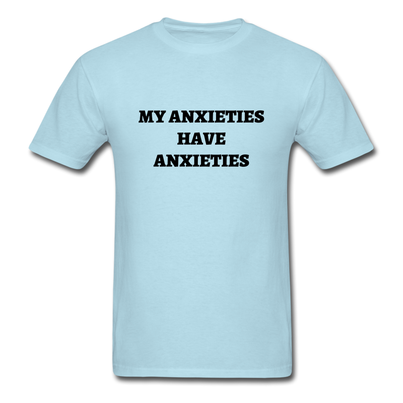 My Anxieties Have Anxieties Unisex Classic T-Shirt - powder blue