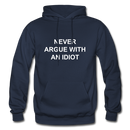 Never Argue With An Idiot Heavy Blend Adult Hoodie - navy