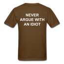 Never Argue With An Idiot Unisex Classic T-Shirt - brown