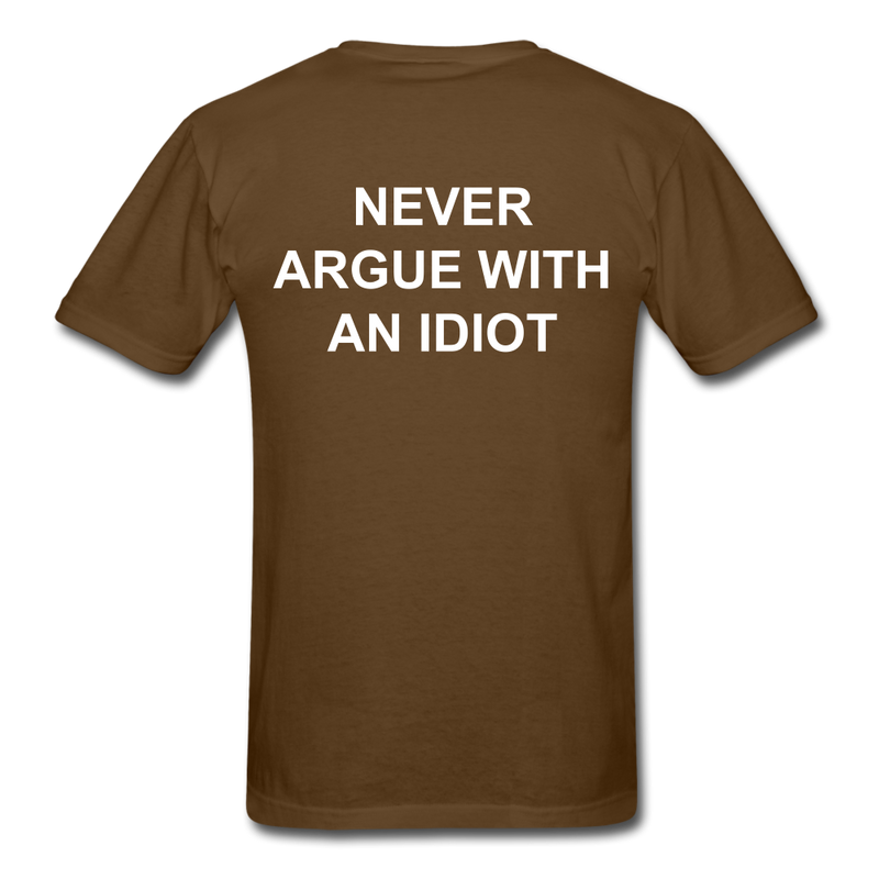 Never Argue With An Idiot Unisex Classic T-Shirt - brown