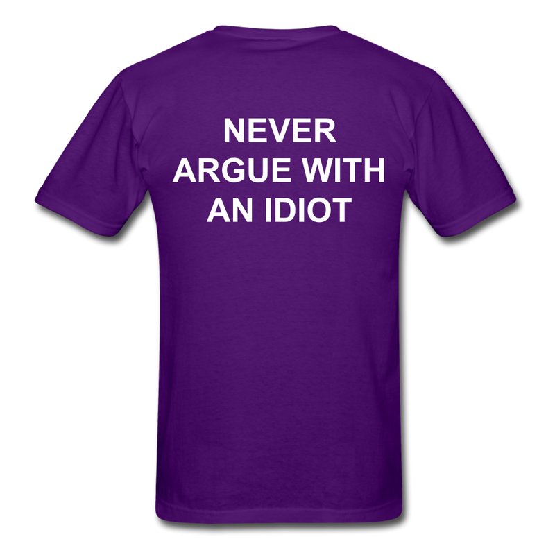 Never Argue With An Idiot Unisex Classic T-Shirt - purple