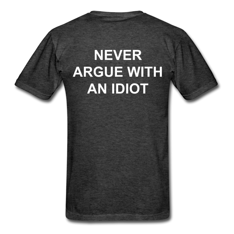 Never Argue With An Idiot Unisex Classic T-Shirt - heather black