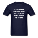 I Live In My Own World Unisex Classic T-Shirt - navy
