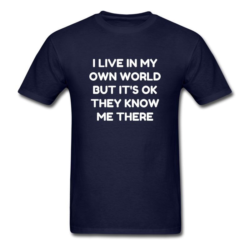 I Live In My Own World Unisex Classic T-Shirt - navy