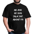 Me And My Dog Talk Unisex Classic T-Shirt - black