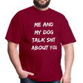 Me And My Dog Talk Unisex Classic T-Shirt - burgundy
