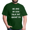 Me And My Dog Talk Unisex Classic T-Shirt - forest green