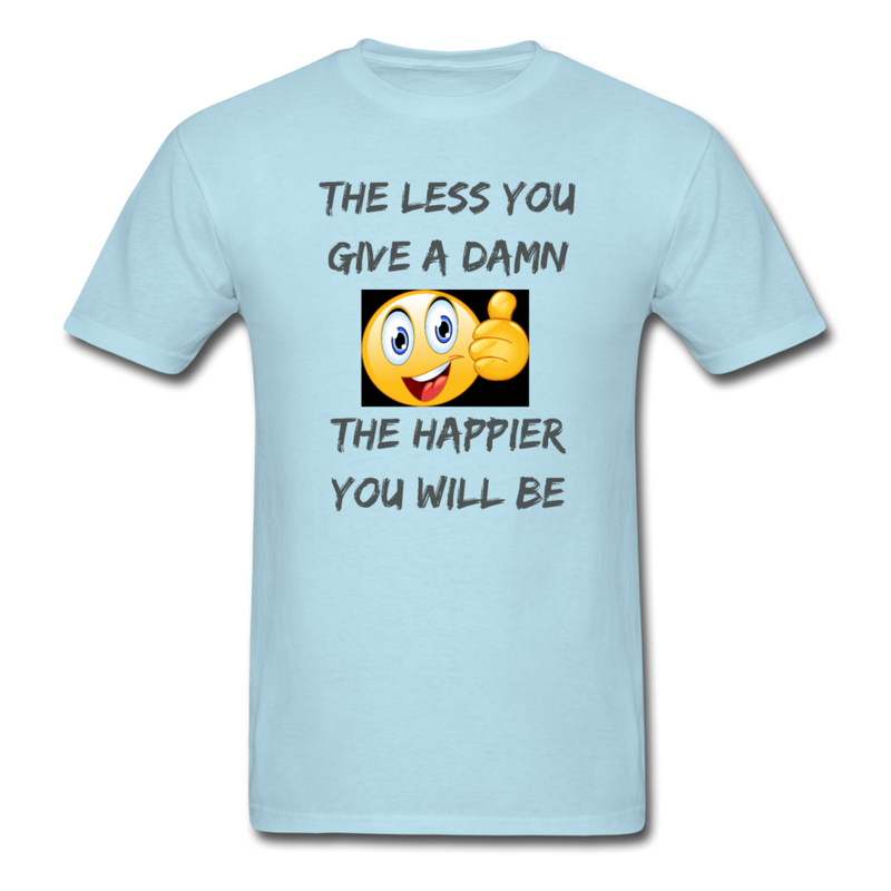 The Less You Give A Damn Unisex Classic T-Shirt - powder blue
