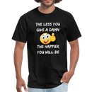 The Less You Give A Damn Unisex Classic T-Shirt - black