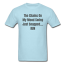 The Chains On My Mood Swing Unisex Classic T-Shirt - powder blue