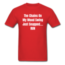 The Chains On My Mood Swing Unisex Classic T-Shirt - red