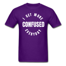 I Get More Confused Everyday Unisex Classic T-Shirt - purple