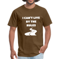 I Can't Live By The Rules Unisex Classic T-Shirt - brown