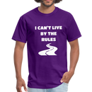 I Can't Live By The Rules Unisex Classic T-Shirt - purple