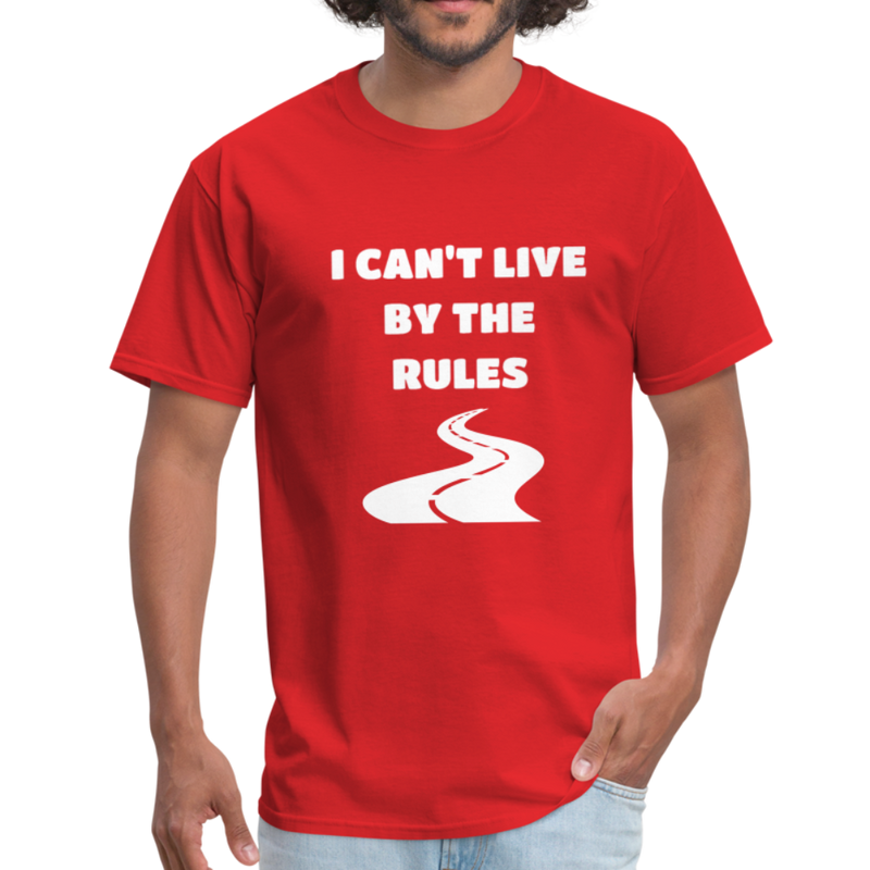 I Can't Live By The Rules Unisex Classic T-Shirt - red
