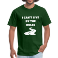 I Can't Live By The Rules Unisex Classic T-Shirt - forest green