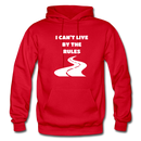 I Can't Live By The Rules Adult Hoodie - red