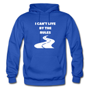 I Can't Live By The Rules Adult Hoodie - royal blue
