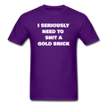 I Seriously Need to Shit a Gold Brick Unisex Classic T-Shirt - purple