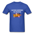 Nother Surprises Me Anymore Unisex Classic T-Shirt - royal blue