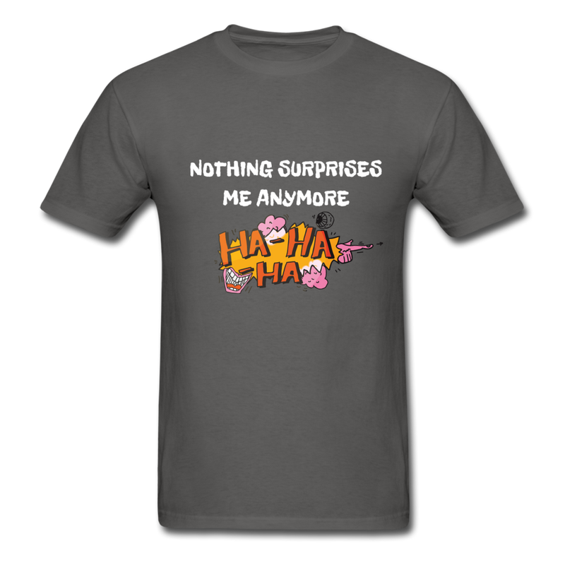 Nother Surprises Me Anymore Unisex Classic T-Shirt - charcoal