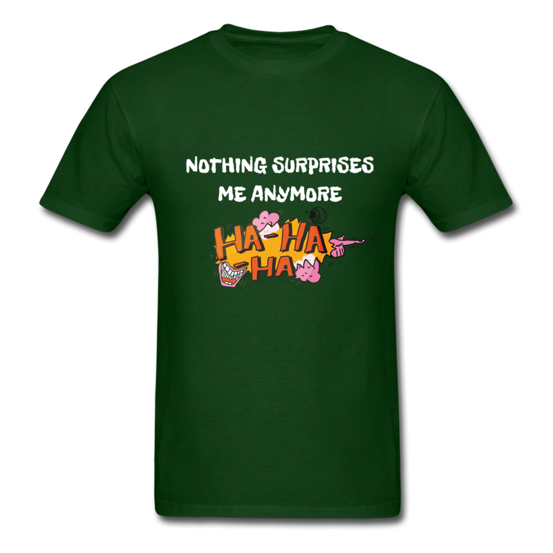 Nother Surprises Me Anymore Unisex Classic T-Shirt - forest green
