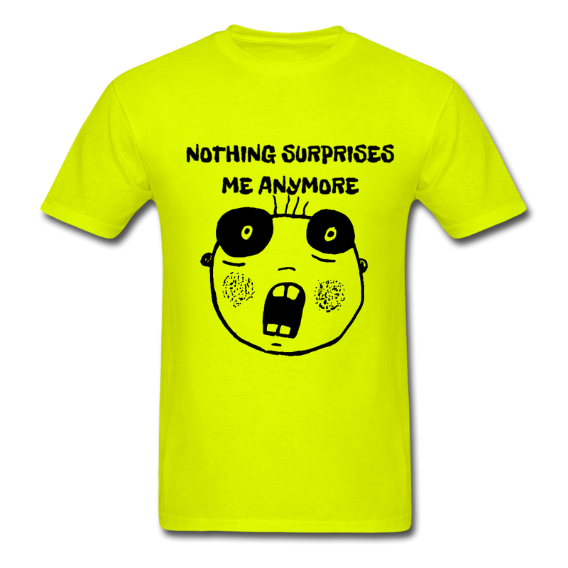 Nothing Surprises Me AnyumoreUnisex Classic T-Shirt - safety green