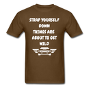 Strap Yourself Down Unisex Classic T-Shirt - brown