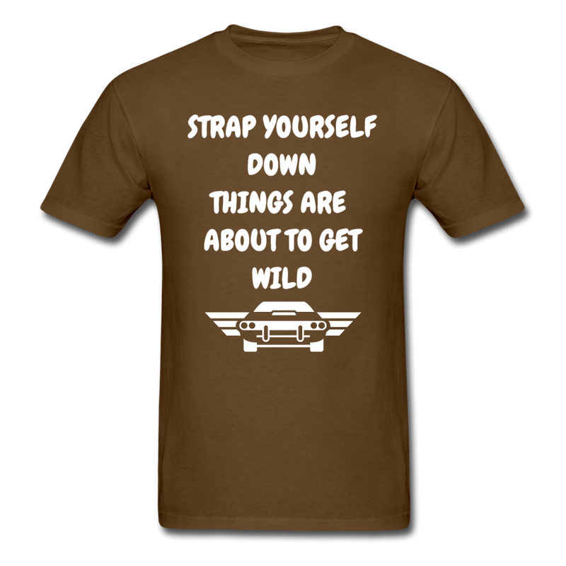 Strap Yourself Down Unisex Classic T-Shirt - brown
