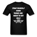 Strap Yourself Down Unisex Classic T-Shirt - black