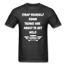 Strap Yourself Down Unisex Classic T-Shirt - heather black