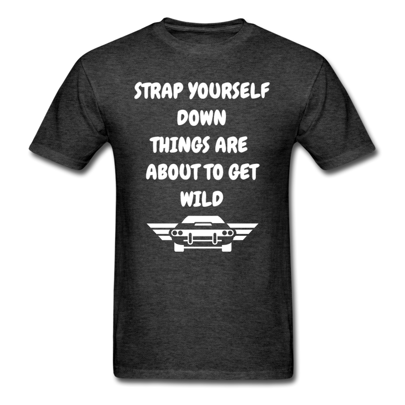 Strap Yourself Down Unisex Classic T-Shirt - heather black