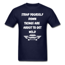 Strap Yourself Down Unisex Classic T-Shirt - navy