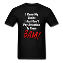 I Know My Limits Unisex Classic T-Shirt - black