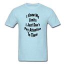 I Know My Limits Unisex Classic T-Shirt - powder blue