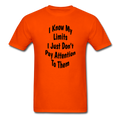 I Know My Limits Unisex Classic T-Shirt - orange