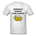 Drinking Is Cheaper Than Therapy Unisex Classic T-Shirt - light heather gray