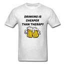 Drinking Is Cheaper Than Therapy Unisex Classic T-Shirt - light heather gray