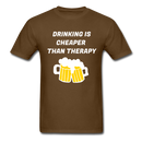 Drinking Is Cheaper Than Therapy Unisex Classic T-Shirt - brown