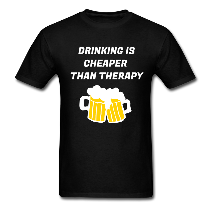 Drinking Is Cheaper Than Therapy Unisex Classic T-Shirt - black