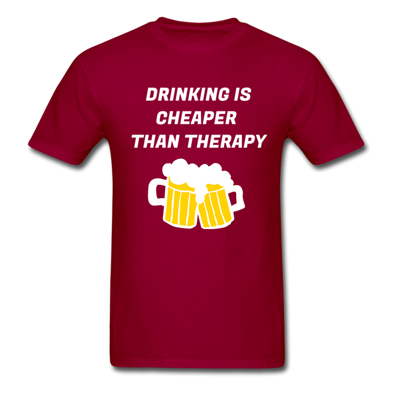 Drinking Is Cheaper Than Therapy Unisex Classic T-Shirt - dark red