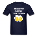 Drinking Is Cheaper Than Therapy Unisex Classic T-Shirt - navy