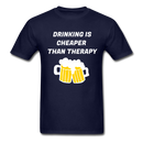 Drinking Is Cheaper Than Therapy Unisex Classic T-Shirt - navy