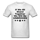 If We All Stand Together Unisex Classic T-Shirt - light heather gray