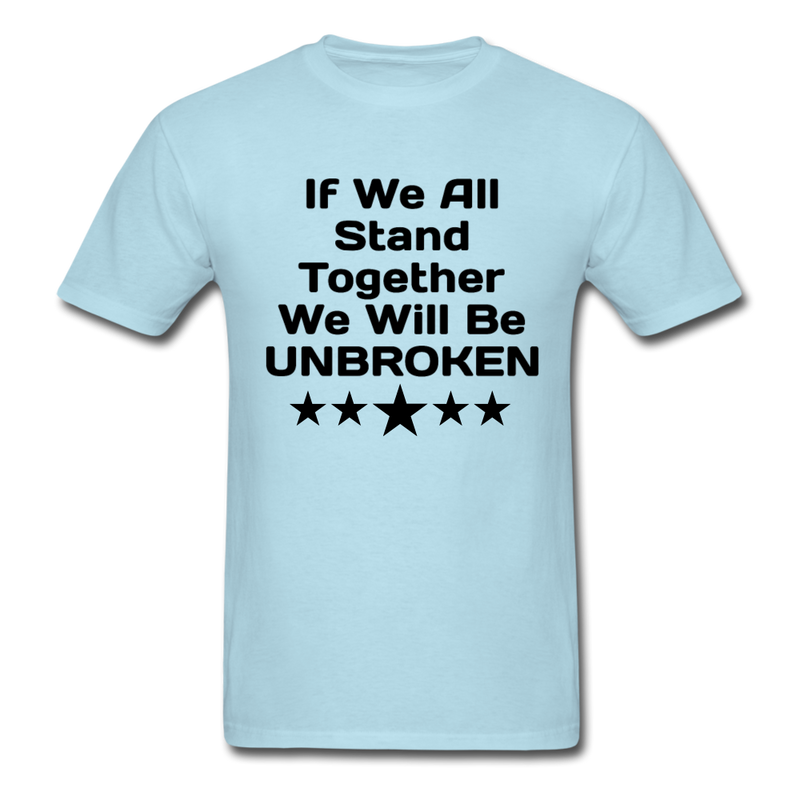If We All Stand Together Unisex Classic T-Shirt - powder blue