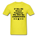 If We All Stand Together Unisex Classic T-Shirt - yellow